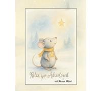 Relaxtime im Advent mit Maus Mimi