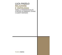 Relazione e ontologia. Verso la transindividualità a partire da Emmanuel Lévinas e Gilbert Simondon