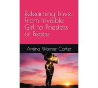 Relearning Love: From Invisible Girl to Priestess of Peace