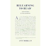 Relearning to Read: Adventures in Not-Knowing