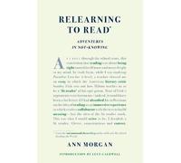 Relearning to Read: Adventures in Not-Knowing