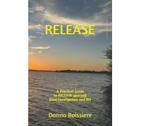 RELEASE: A Practical Guide to RELEASE yourself from Constipation and IBS