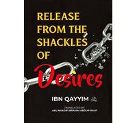 Release from the Shackles of Desires