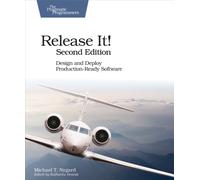 Release It! : Design and Deploy Production-Ready Software : 2nd Edition