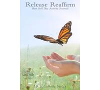Release Reaffirm Best Self Day Activity Journal | Book 1 of 2 of the R R Infinity Series: Easy, Quick 3-Step Best Self Affirmation for Personal Growth ... | Wide Ruled | (6 x 9 in) | BONUS OFFER BELOW