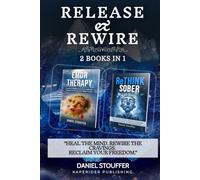 Release & Rewire: A Neuroscience-Based Recovery Guide to Process Trauma, Rewire Cravings, and Build Lasting Freedom (Healing Beyond Survival: Trauma, Recovery, and Growth Book Series)