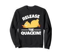 Release The Quackin Funny Duck Lover Men Women Sweatshirt