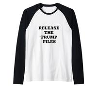 Release The Trump Files Political Transparency Statement Raglan Baseball Tee