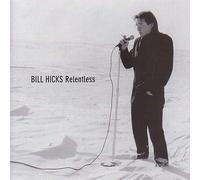 Relentless by Hicks, Bill (1997) Audio CD