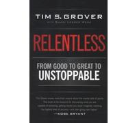 Relentless by Tim Grover, Shari Lesser Wenk