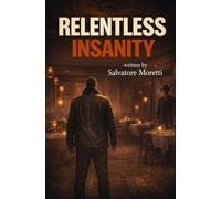 Relentless Insanity