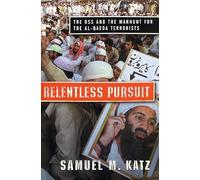 Relentless Pursuit: The Dss and the Manhunt for the Bin Laden Terrorists