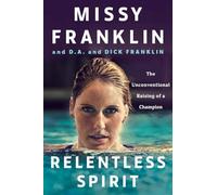 Relentless Spirit: The Unconventional Raising of a Champion
