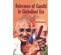 Relevance of Gandhi in Globalised Era (Set 2 Vol)
