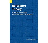 Relevance Theory: A Guide to Successful Communication in Translation