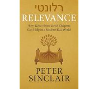 RELEVANCE: Torah chapters for a modern world