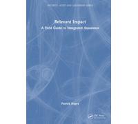 Relevant Impact : A Field Guide to Integrated Assurance