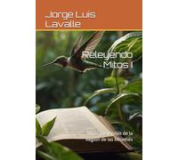 Releyendo Mitos I: Mitos y leyendas de la Región de las Misiones