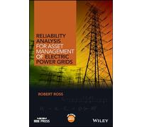 Reliability Analysis for Asset Management of Electric Power Grids: With Website (IEEE Press)