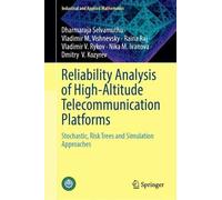 Reliability Analysis of High-Altitude Telecommunication Platforms: Stochastic, Risk Trees and Simulation Approaches (Industrial and Applied Mathematics)