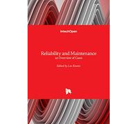 Reliability and Maintenance: An Overview of Cases