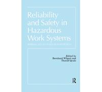 Reliability and Safety In Hazardous Work Systems : Approaches To Analysis And Design