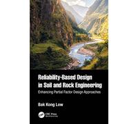 Reliability-Based Design in Soil and Rock Engineering: Enhancing Partial Factor Design Approaches