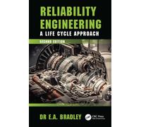 Reliability Engineering: A Life Cycle Approach
