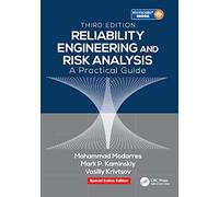 Reliability Engineering And Risk Analysis: A Practical Guide