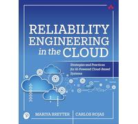 Reliability Engineering in the Cloud: Strategies and Practices for AI-Powered Cloud-Based Systems