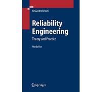 Reliability Engineering: Theory and Practice