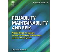 Reliability, Maintainability and Risk: Practical Methods for Engineers including Reliability Centred Maintenance and Safety-Related Systems