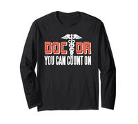 Reliable Doctor You Can Count On Humor Long Sleeve T-Shirt