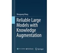 Reliable Large Models with Knowledge Augmentation