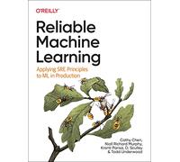 Reliable Machine Learning: Applying SRE Principles to ML in Production
