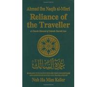 Reliance of the Traveller: A Classic Manual of Islamic Sacred Law by Nuh Ha MIM Keller (July 1 1997)