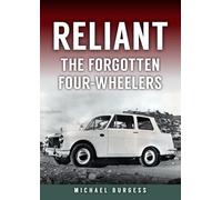 Reliant: The Forgotten Four-Wheelers