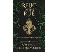 Relic in the Rue (Bourbon Street Shadows)
