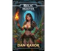 Relic Master: A Fantasy Adventure: 1