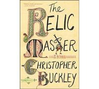 The Relic Master: A Novel by Christopher Buckley (English) Paperback Book