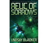 Relic of Sorrows: Fallen Empire, Book 4: Volume 4