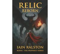 Relic Reborn: Book I The Prophecy Series: 1