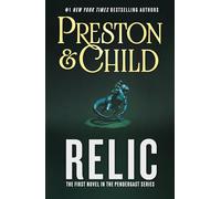 Relic: The First Novel in the Pendergast Series: 1