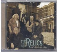 Relics - Little Too Late