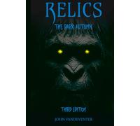 Relics: The Dark Autumn (RELICS: The Dark Autumn-Series-Volume One)