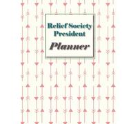 Relief Society Year Planner: Latter-day Saint Leadership Notebook