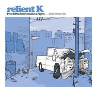 Relient K - Two Lefts Don't Make a Right