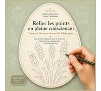 Relier les points en pleine conscience : Tracez et découvrez les motifs folkloriques - Une activité relaxante pour la mémoire, l’attention, la ... (Collection Bien-être et Culture Ukrainienne)