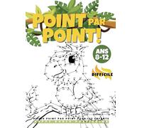Relier Point par Point pour les Enfants 8-12 Difficile: Le grand et amusant livre d'activités de points pour les enfants, les garçons et les filles ... images fantastiques parfaites à colorier !