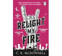 Relight My Fire: (The Stranger Times 4)